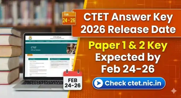 CTET Answer Key 2026 Date Out: इस दिन जारी होगी Paper 1 & 2 की Key, सीधे लिंक से करें चेक